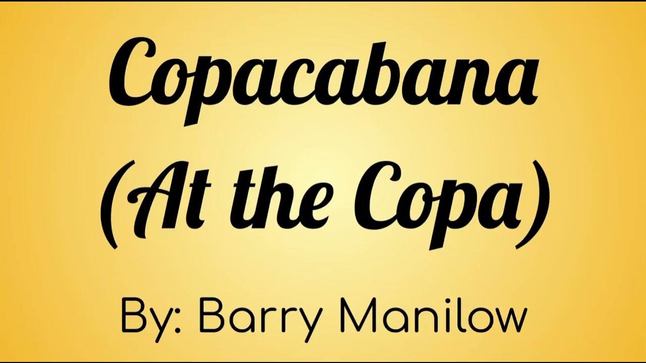 Barry Manilow - Copacabana (At the Copa) Lyric Video Barry Manilow - Copacabana (At the Copa) Lyric Video
