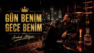 Arabesk Atölyesi - Gün Benim Gece Benim
