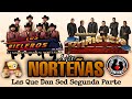 Conjunto Primavera Ft Rieleros Del Norte Norteñas Mix Las Que Dan Sed Segunda Parte Edit 2020