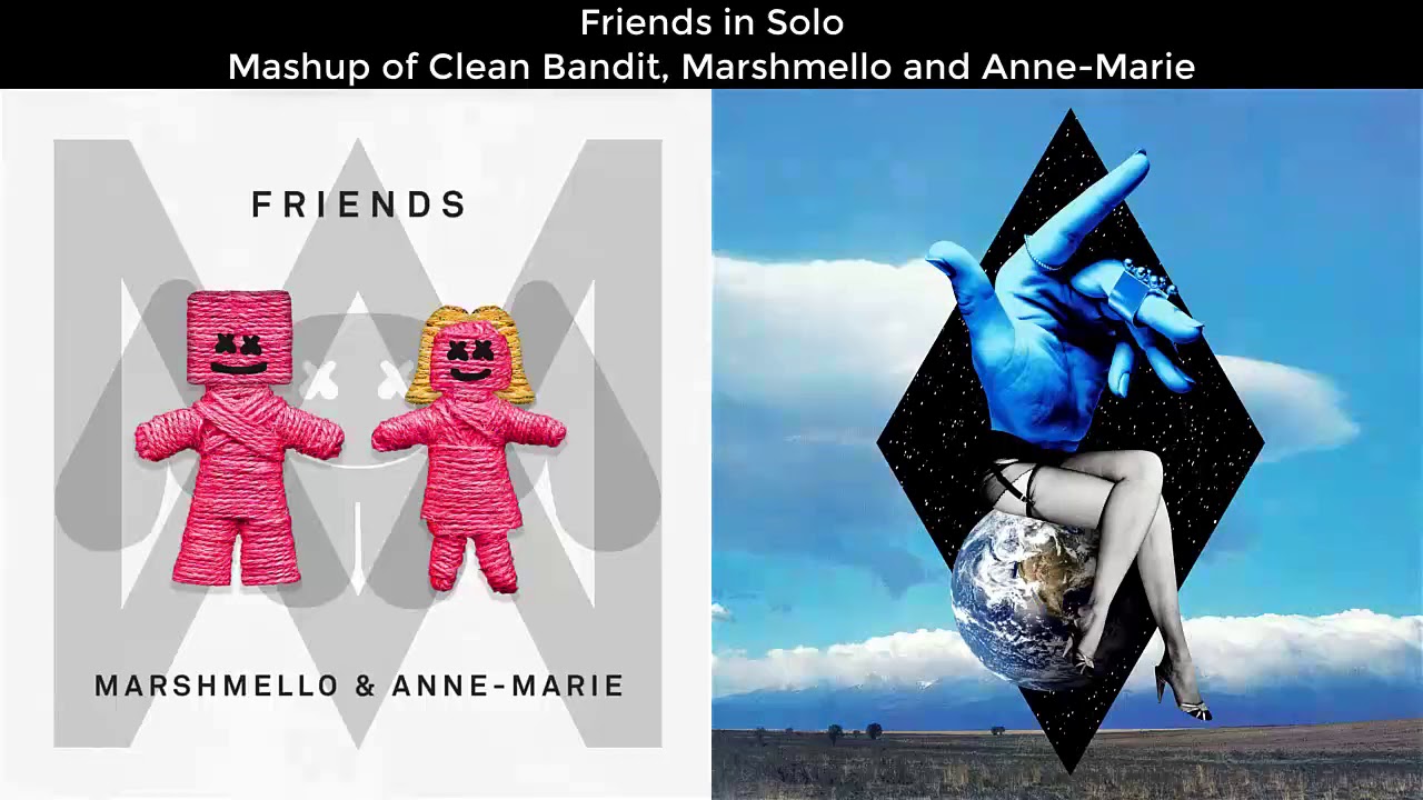 Friends in Solo - Mashup of Clean Bandit, Marshmello and Anne-Marie | PayotCraft Mashups