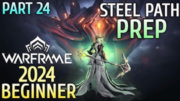 Prep Steel Path WARFRAME 2024 Gameplay Walkthrough Part 24 Excalibur Umbra | WARFRAME Beginners 2024