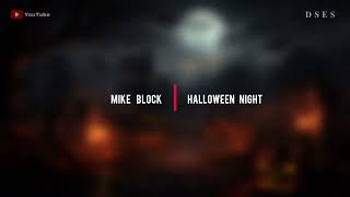 Mike Block - Halloween Night