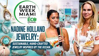 Ocean-Inspired Elegance: Nadine Holland Jewelry Featured at Earth Week Miami
