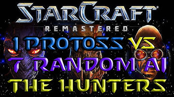 1 Protoss vs. 7 Random AI Computers | The Hunters [Melee] | StarCraft: Remastered | 25.11.2023