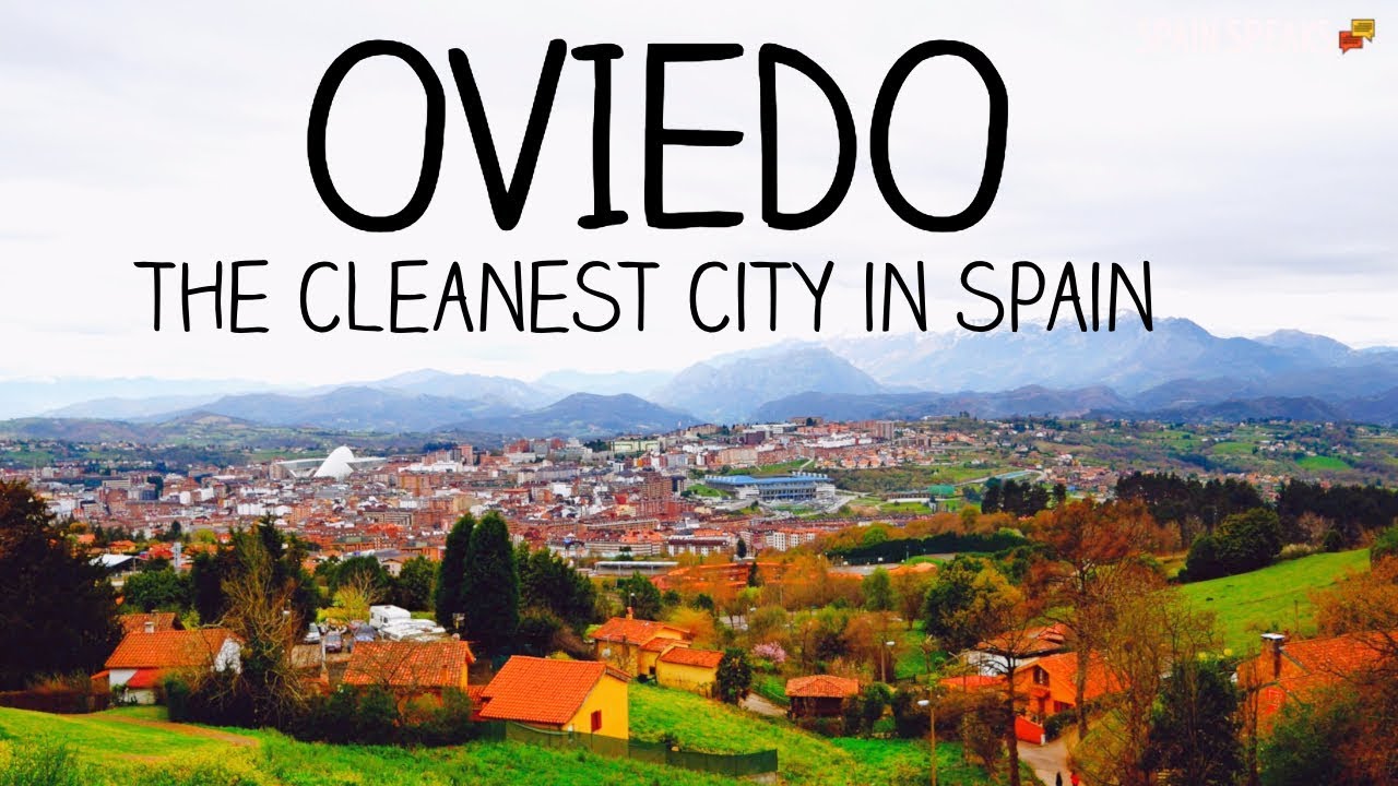 Oviedo  la ville la plus propre dEspagne