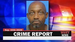 NEW CHARGES FOR SEX OFFENDER, MAN CHARGED WITH ID THEFT AT CRASH | WHKY Crime Report, Thurs. 9/24/26