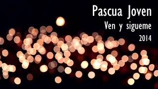 Miniatura del video "Ven y sigueme - Pascua Joven 2014"