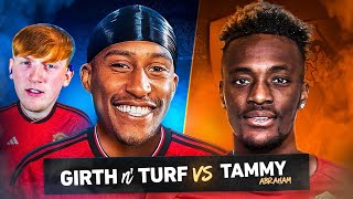 GIRTH N TURF VS TAMMY ABRAHAM!