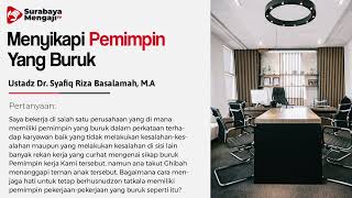 [TAJI] Menyikapi Pemimpin Yang Buruk - Ustadz Dr. Syafiq Riza Basalamah, M.A.