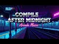 Compile After Midnight – Night Work Focus Arcade Music