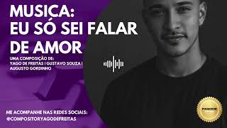 Música: EU SÓ SEI FALAR DE AMOR 