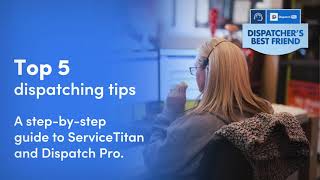 Top 5 Tips for Maximizing ServiceTitan’s Dispatch Board Tools & Dispatch Pro