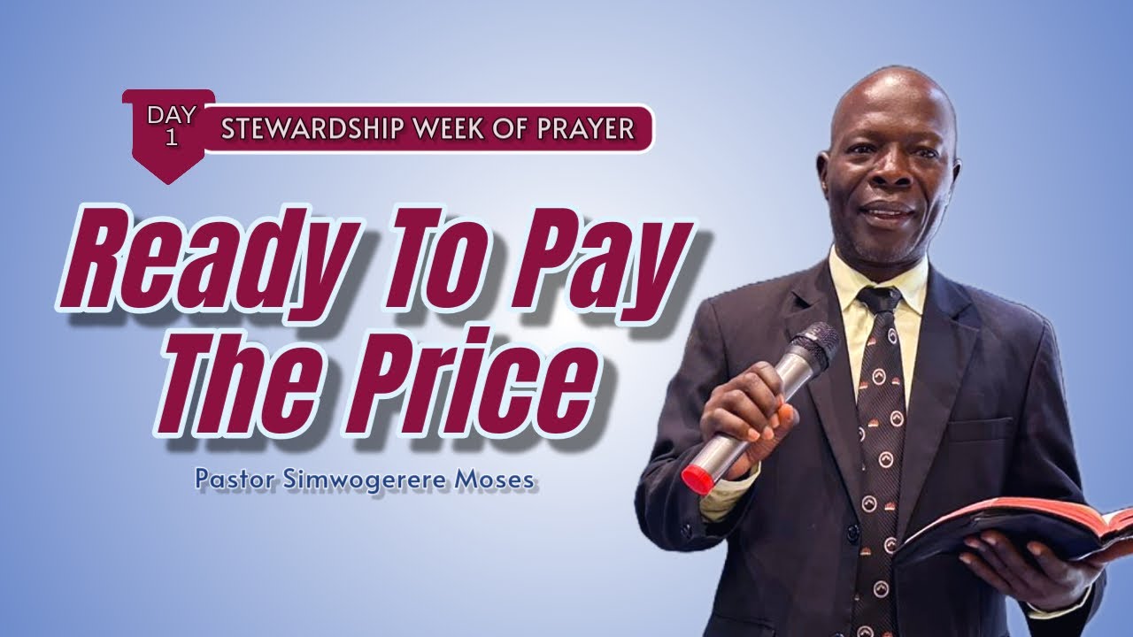 DAY 1 : STEWARD WEEK OF PRAYER - Ready To Pay The Price || Pastor ...