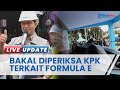 Gembong Warsono dan Wagub DKI Bicara Soal Gubernur Anies Baswedan Diperiksa KPK Terkait Formula E
