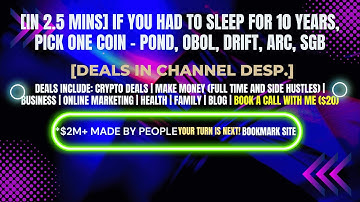 [In 2.5 mins] POND, OBOL, DRIFT, ARC, SGB [Crypto Deals In Desp.]