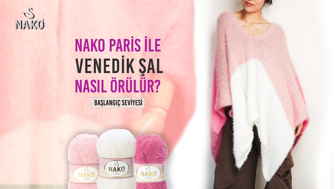 NAKO Paris ile Venedik Şal Yapılışı