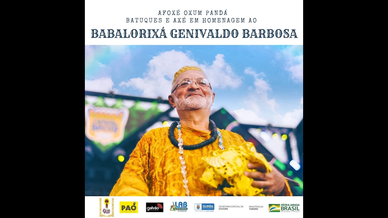 Afoxé Oxum Pandá - BATUQUES E AXÉ EM HOMENAGEM AO BABALORIXÁ GENIVALDO BARBOSA - LAB Olinda