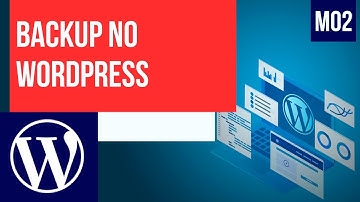 Como fazer backup do seu site? - Curso de WordPress