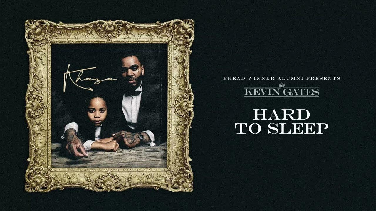 Kevin Gates Hard To Sleep (Official Audio) YouTube