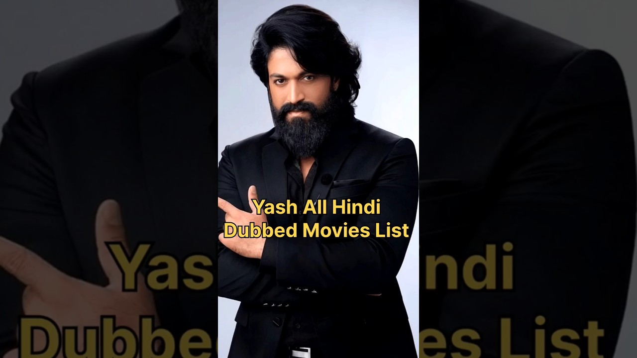 Yash All Hindi Dubbed Movies List 