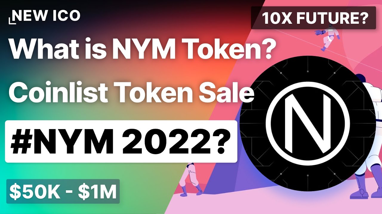 What is NYM Token? Coinlist Token Sale 10X FUTURE YouTube