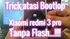 Cara perbaiki Bootlop Xiaomi Redmi 3 pro Tanpa FLASH (Hanya 2 menit) - Durasi: 4.23. 