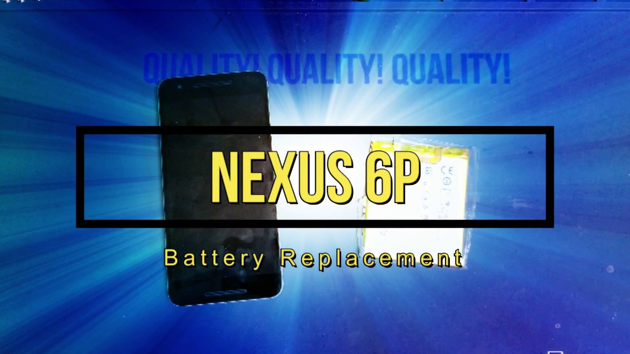 Nexus 6p Battery Replacement Youtube 