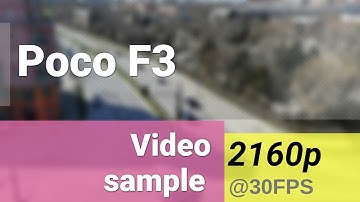 4K 2160p 30fps (main camera, daylight) - Poco F3 video sample