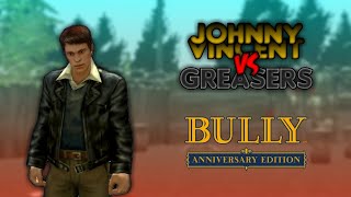 Bully AE: Johnny Vincent (Full Boss) VS Greasers