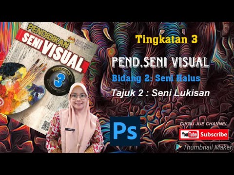 TINGKATAN 3: Seni Lukisan ( Latihan Lukisan Digital) KSSM