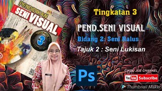 TINGKATAN 3: Seni Lukisan ( Latihan Lukisan Digital) KSSM