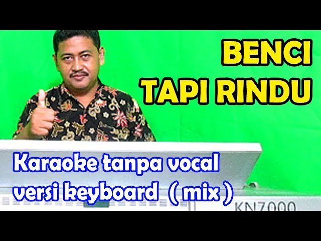 Benci Tapi Rindu mix karaoke - Diana Nasution (keyboard) class=