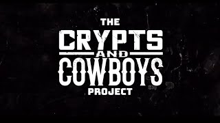 THE CRYPTS AND COWBOYS PROJECT
