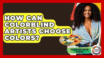 How Can Colorblind Artists Choose Colors? - Drawing and Painting Academy