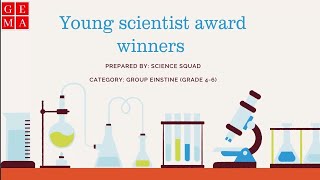Young Scientist Award Winners | Group Einstein (Grades 4–6) | GEMA Science Squad