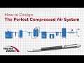 How to design the perfect compressed air system