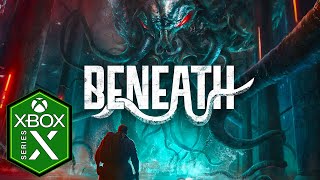 Beneath Xbox Series X Gameplay [Optimized]
