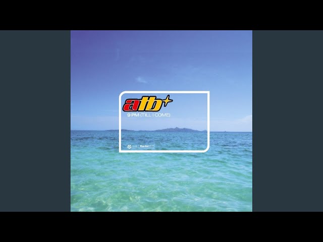 9 Pm - Till I Come