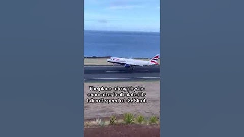 the plane at my physics exam after i calculated its takeoff speed of  268kmh