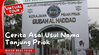 Tur Virtual Makam Mbah Priok- Asal Asul Nama Tanjung Priok