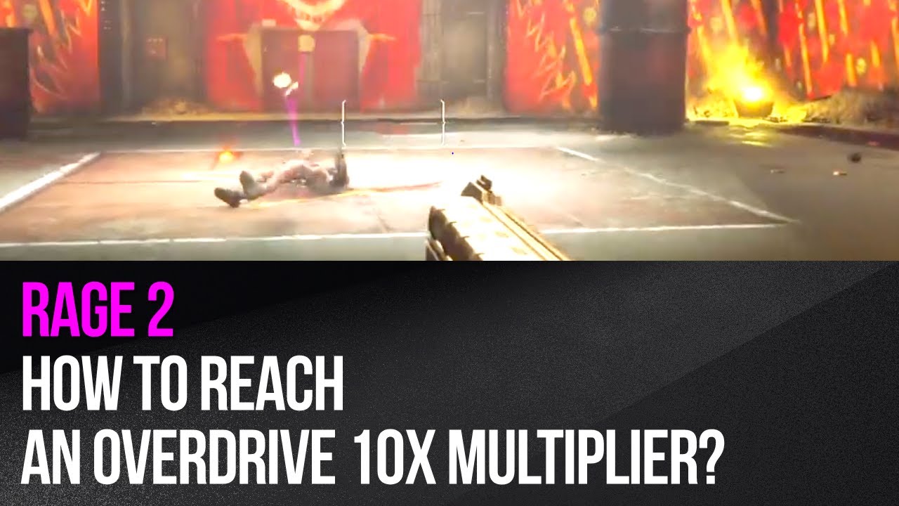Rage 2 - How to reach an Overdrive 10x multiplier? - example 2