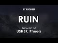 Ruin | USHER, Pheelz