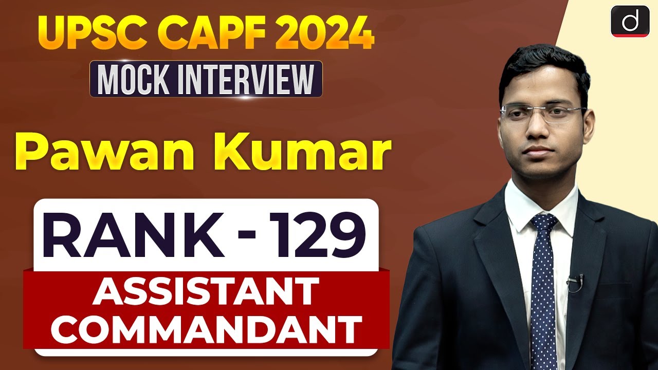 UPSC CAPF AC 2024 | Pawan Kumar | Rank – 129 | Mock Interview | Drishti IAS English