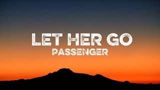 Passenger - Let Her Go (lyrics)