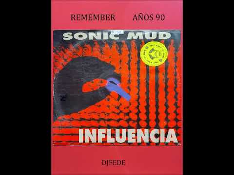 Sonic Mud — SONIC MUD - INFLUENCIA (ALARMIX)