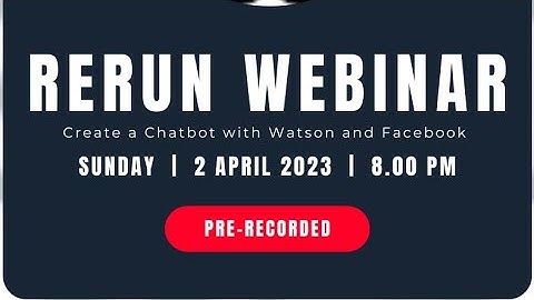 Rerun of Create a Chatbot with Watson and Facebook