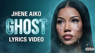 🎵 Jhené Aiko – Ghost | Lyrics