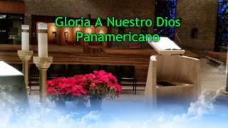 Gloria A Nuestro Dios - Misa Panamericana