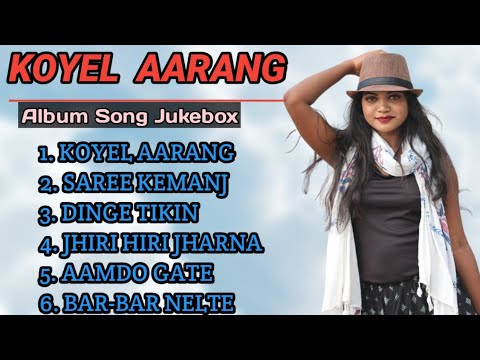 KOYEL AARANG  SANTHALI VIDEO ALBUM SONG JUKEBOX  HEMAL BURU PRODUCTION  DURGA PRASAD
