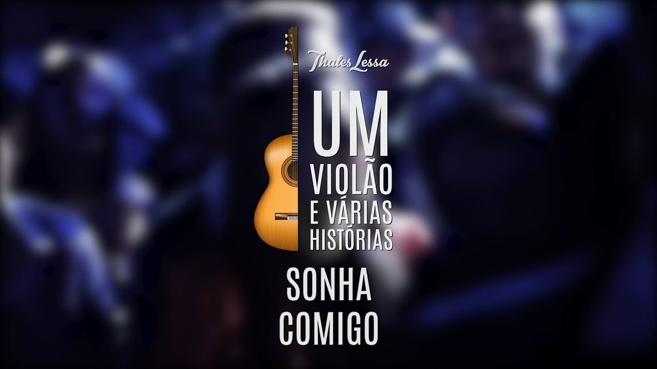 Um Violão e Várias Histórias – EP.5 SONHA COMIGO